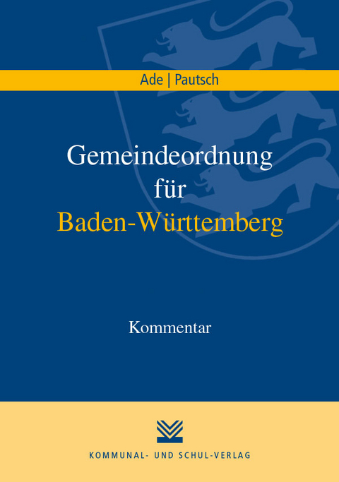Gemeindeordnung f&uuml;r Baden-W&uuml;rttemberg - Klaus Ade, Arne Pautsch
