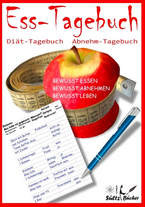 Ess-Tagebuch Diät-Tagebuch Abnehm-Tagebuch - Renate Sültz, Uwe H. Sültz