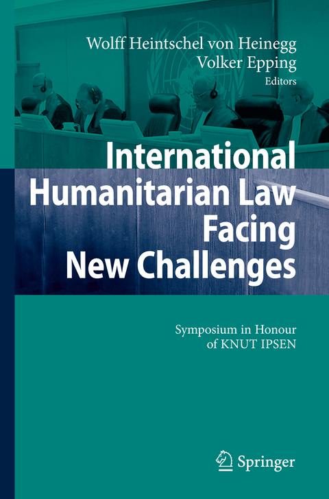 International Humanitarian Law Facing New Challenges - 