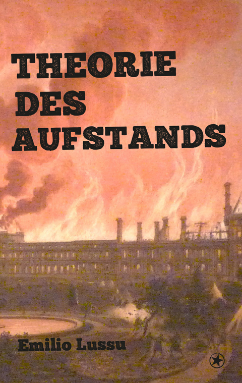 Theorie des Aufstands - Emilio Lussu