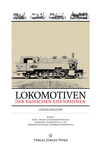 Lokomotiven der badischen Eisenbahnen &ndash; Band 3 - Lothar Spielhoff