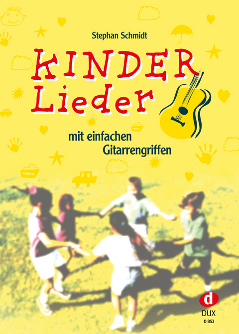 Kinderlieder mit einfachen Gitarrengriffen - Stephan Schmidt