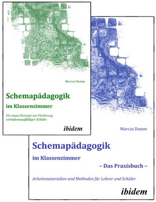 Schemapädagogik im Klassenzimmer - Theorie- und Praxisbuch in zwei Bänden -