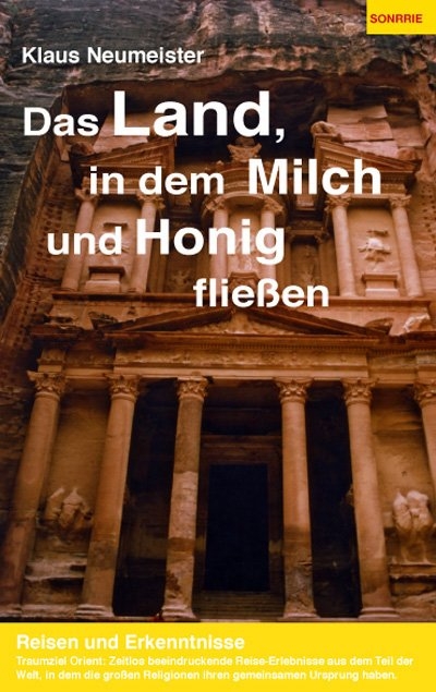 Das Land, in dem Milch und Honig flie&szlig;en - Klaus Neumeister