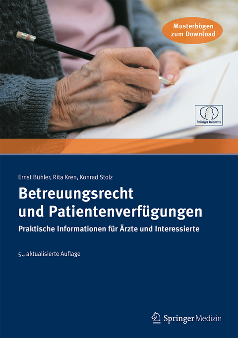 Betreuungsrecht und Patientenverf&uuml;gungen - Ernst B&uuml;hler, Rita Kren, Konrad Stolz