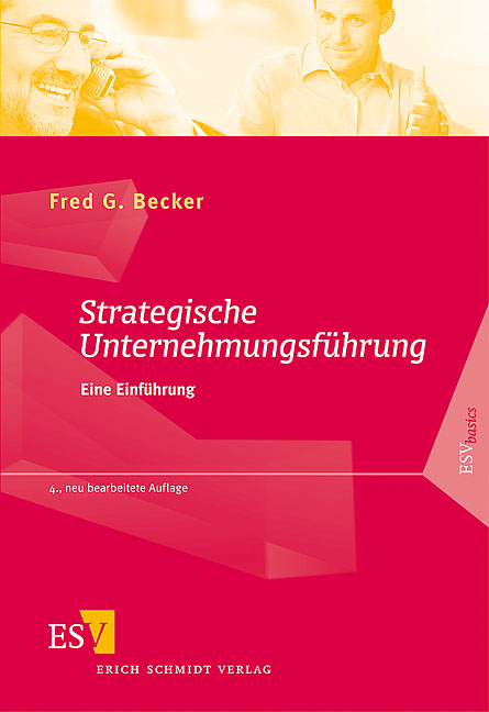 Strategische Unternehmungsf&uuml;hrung - Fred G. Becker