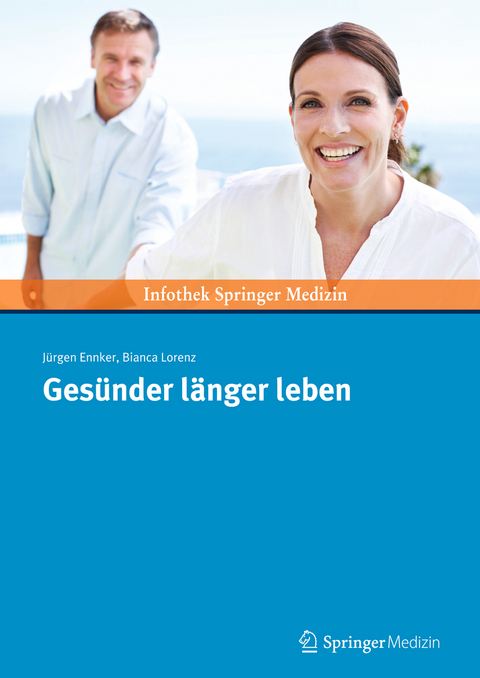 Ges&uuml;nder l&auml;nger leben - J&uuml;rgen Ennker, Bianca Lorenz