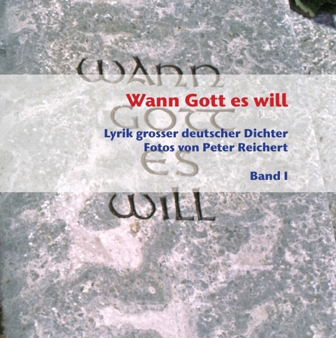 Wann Gott es will &ndash; Band I - Peter Reichert