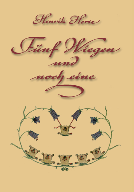 F&uuml;nf Wiegen und noch eine - Henrik Herse