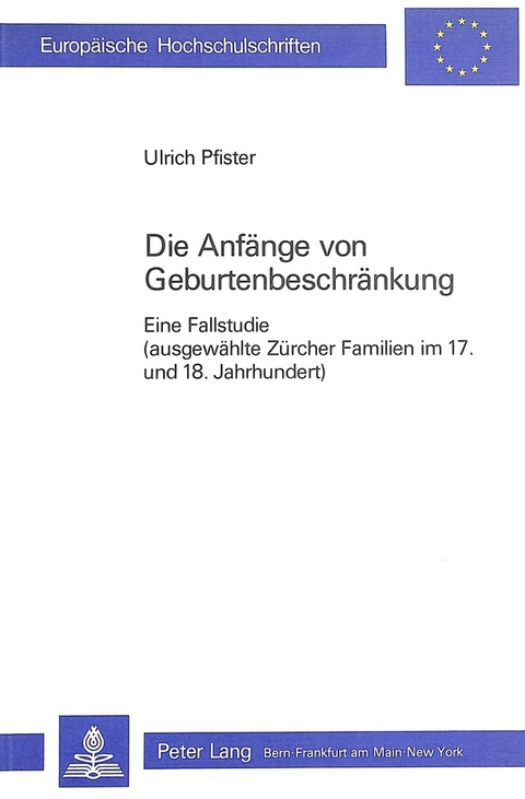 Die Anf&auml;nge von Geburtenbeschr&auml;nkung - Ulrich Pfister
