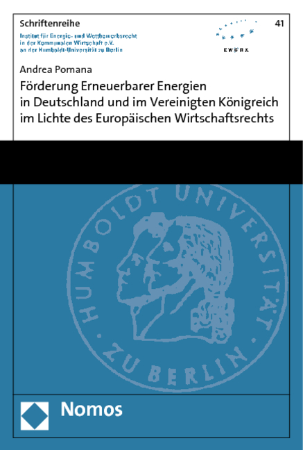 F&ouml;rderung Erneuerbarer Energien in Deutschland und im Vereinigten K&ouml;nigreich im Lichte des Europ&auml;ischen Wirtschaftsrechts - Andrea Pomana