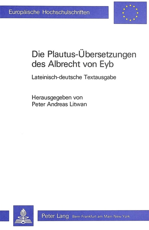 Die Plautus-&Uuml;bersetzungen des Albrecht von Eyb - Albrecht Von Eyb