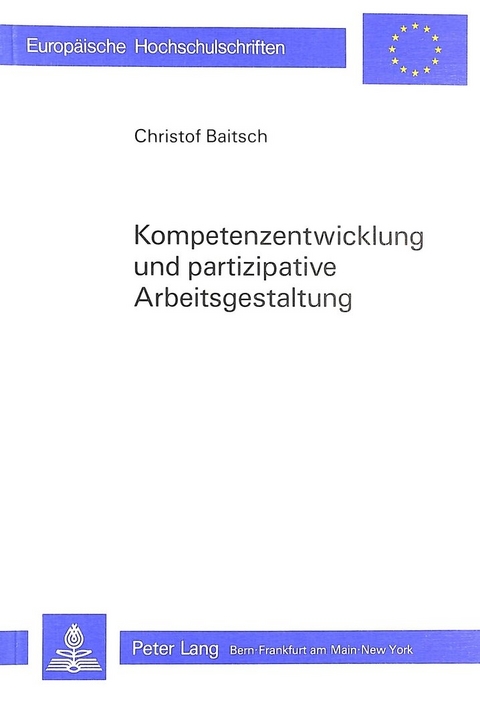 Kompetenzentwicklung und partizipative Arbeitsgestaltung - Christoph Baitsch