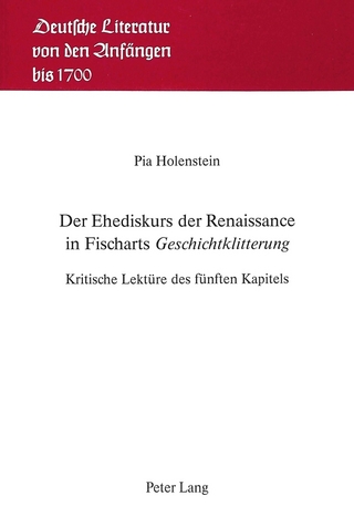 Der Ehediskurs der Renaissance in Fischarts «Geschichtklitterung»