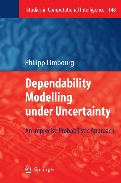 Dependability Modelling under Uncertainty - Philipp Limbourg