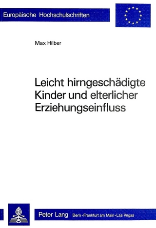Leicht hirngeschädigte Kinder und elterlicher Erziehungseinfluss