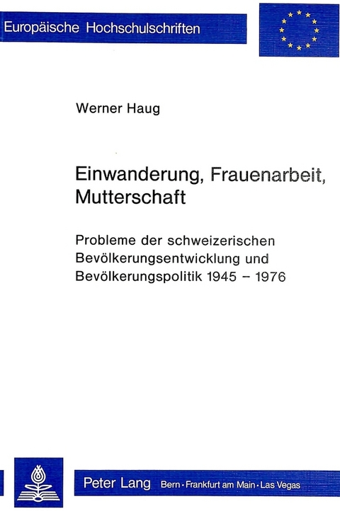 Einwanderung, Frauenarbeit, Mutterschaft - Werner Haug