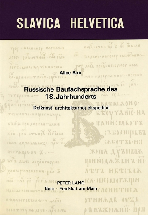 Russische Baufachsprache des 18. Jahrhunderts - Alice Bir&oacute;