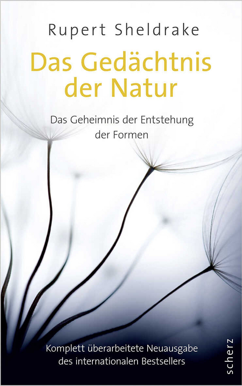 Das Ged&auml;chtnis der Natur - Rupert Sheldrake
