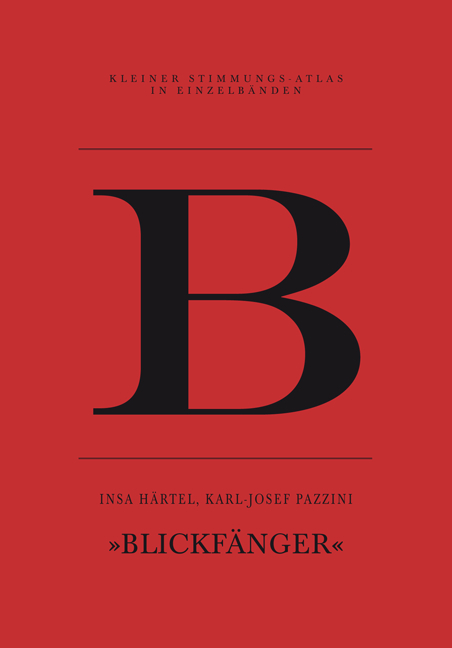B &ndash; Blickf&auml;nger - Insa H&auml;rtel, Karl-Josef Pazzini