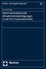 Nicht kontrollierende Minderheitsbeteiligungen in der EU-Fusionskontrolle - Hendrik K&uuml;hn