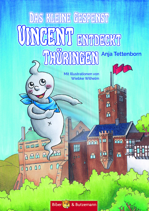 Das kleine Gespenst Vincent entdeckt Th&uuml;ringen - Anja Tettenborn