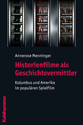Historienfilme als Geschichtsvermittler