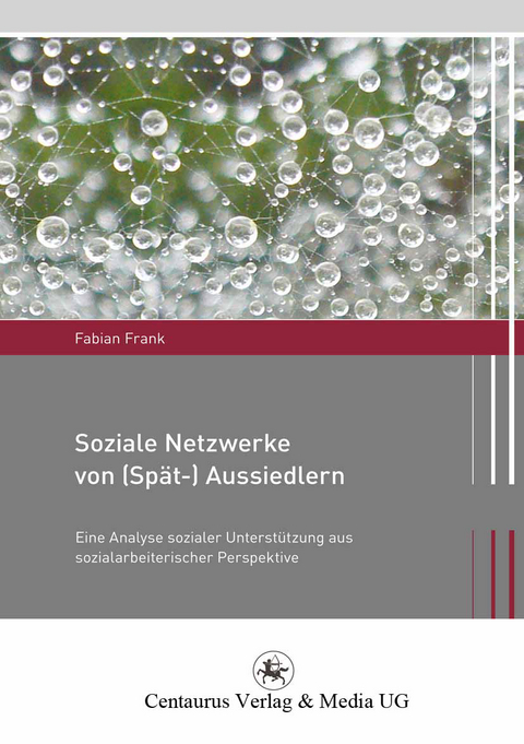 Soziale Netzwerke von (Sp&auml;t-) Aussiedlern - Fabian Frank