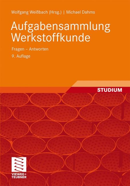 Aufgabensammlung Werkstoffkunde - Wolfgang Weißbach, Michael Dahms