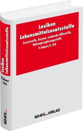 Lexikon Lebensmittelzusatzstoffe - Dr. Erich L&uuml;ck, Peter Kuhnert