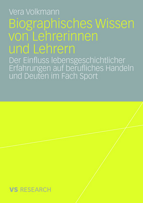 Biographisches Wissen von Lehrerinnen und Lehrern - Vera Volkmann