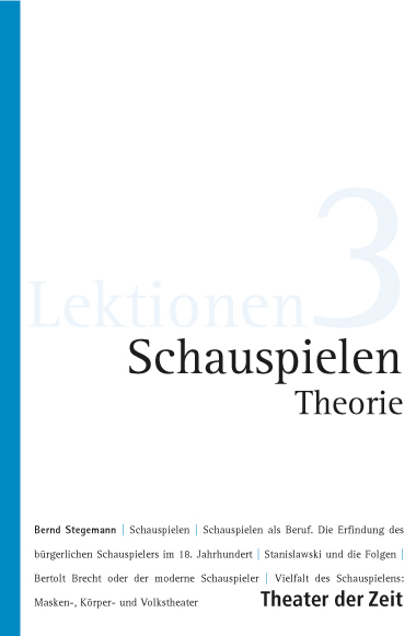Schauspielen Theorie - Bernd Stegemann