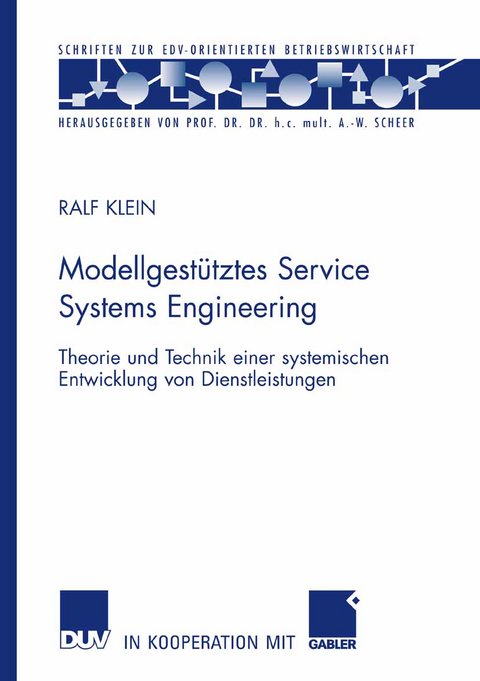 Modellgest&uuml;tztes Service Systems Engineering - Ralf Klein