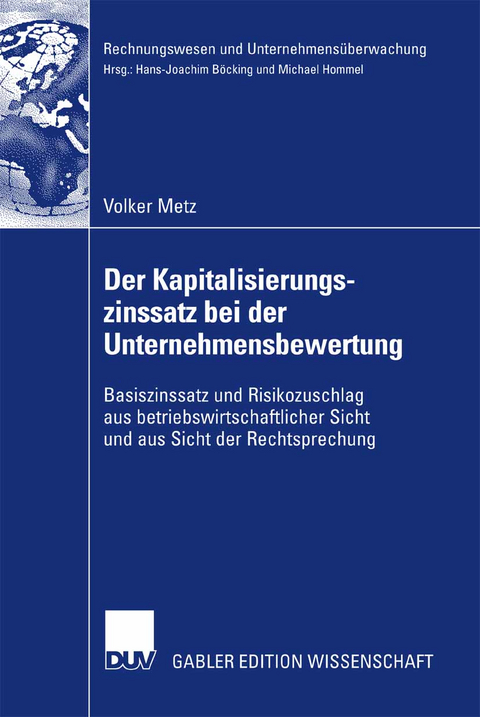 Der Kapitalisierungszinssatz bei der Unternehmensbewertung - Volker Metz