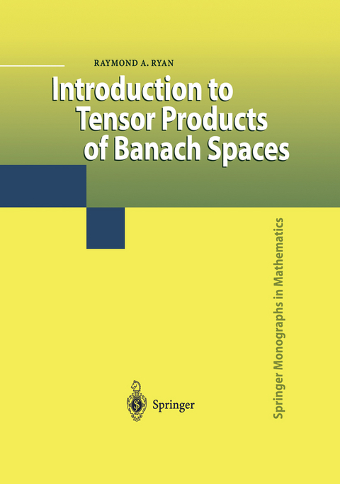 Introduction to Tensor Products of Banach Spaces - Raymond A. Ryan