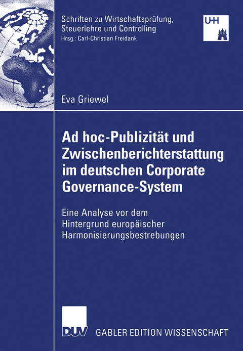 Ad hoc-Publizit&auml;t und Zwischenberichterstattung im deutschen Corporate Governance-System - Eva Griewel