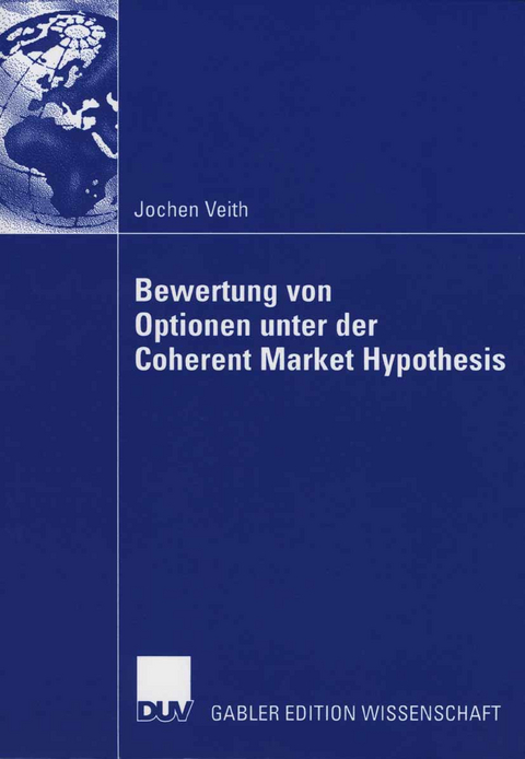 Bewertung von Optionen unter der Coherent Market Hypothesis - Jochen Veith