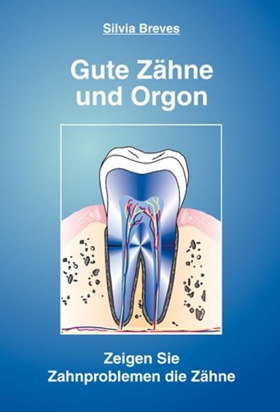 Gute Zähne und Orgon - Silvia Breves