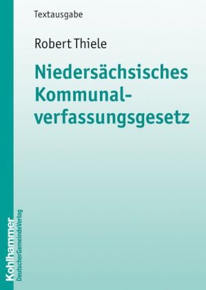 Nieders&auml;chsisches Kommunalverfassungsgesetz - Robert Thiele