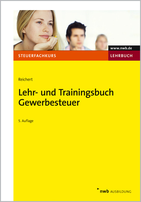 Lehr- und Trainingsbuch Gewerbesteuer - Gudrun Reichert