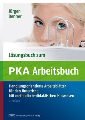 L&ouml;sungsbuch zum PKA-Arbeitsbuch - J&uuml;rgen Benner