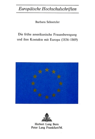 Die frühe amerikanische Frauenbewegung und ihre Kontakte mit Europa (1836-1869)