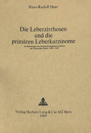 Die Leberzirrhosen und die primären Leberkarzinome