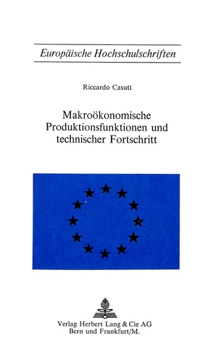 Makroökonomische Produktionsfunktionen und technischer Fortschritt