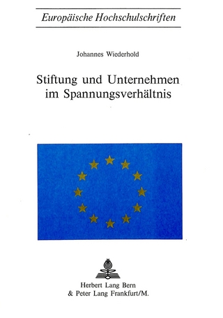 Stiftung und Unternehmen im Spannungsverhältnis
