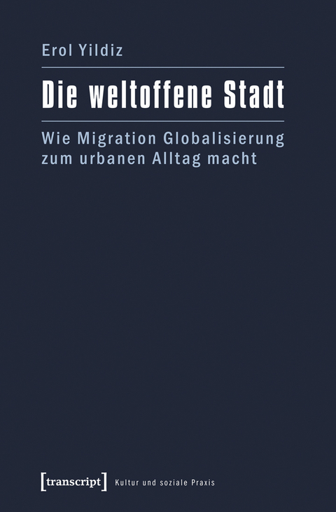 Die weltoffene Stadt - Erol Yildiz