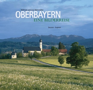 Oberbayern Eine Bilderreise