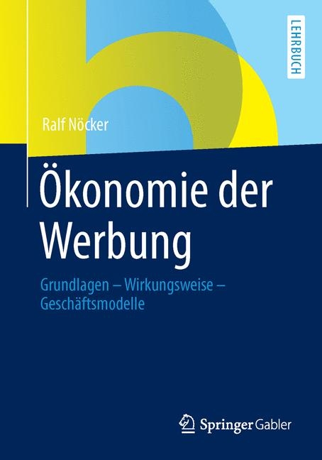 &Ouml;konomie der Werbung - Ralf N&ouml;cker