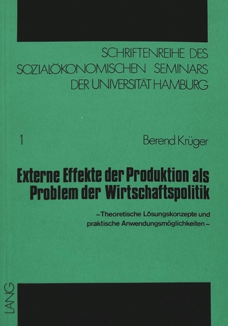 Externe Effekte der Produktion als Problem der Wirtschaftspolitik