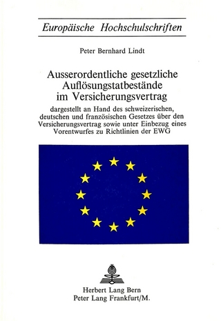 Ausserordentliche gesetzliche Auflösungstatbestände im Versicherungsvertrag